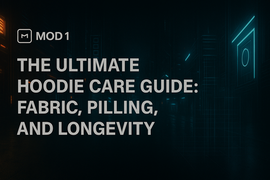 The Ultimate Hoodie Care Guide: Fabric, Pilling, and Longevity
